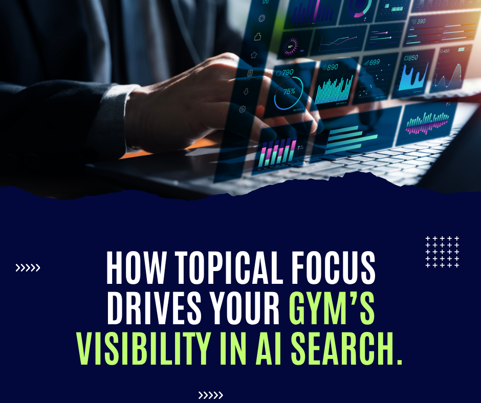 How Topical Focus Drives Your Gym’s Visibility in AI Search.